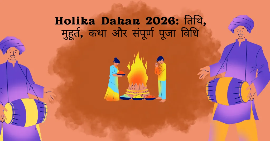 Holika Dahan 2026:Date, Muhurat, Story & Complete Puja Vidhi
