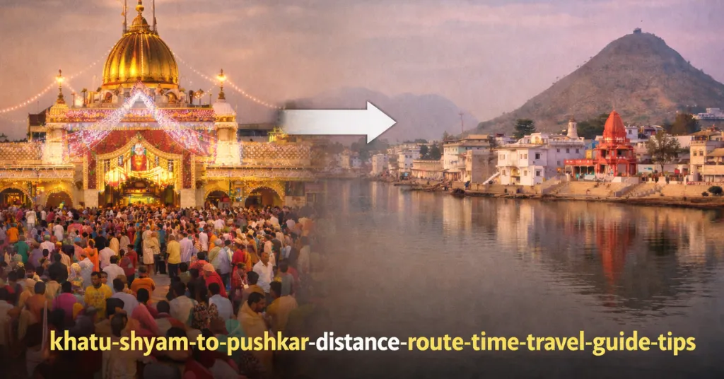Khatu Shyam to Pushkar Distance